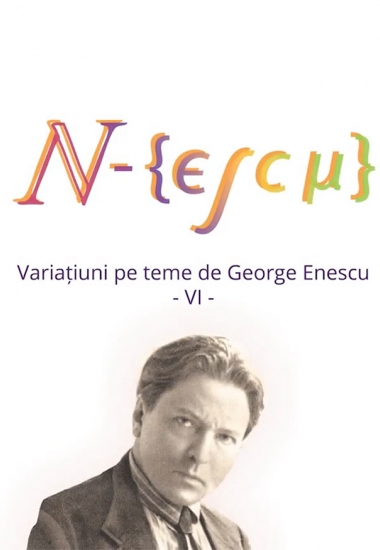 N-escu VI - Variațiuni pe teme de George Enescu