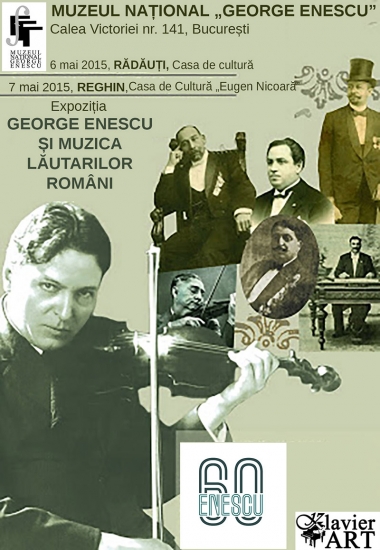 Expozitia ”George Enescu și muzica lăutarilor români” la Rădăuți și Reghin 