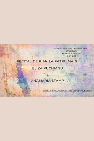 Recital la patru mâini - Eliza Puchianu și Anamaria Stamp