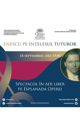 Enescu pe înțelesul tuturor la Opera Națională București