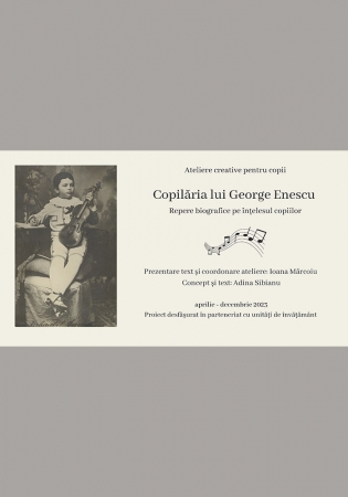 Copilăria lui George Enescu. Repere biografice pe înțelesul copiilor